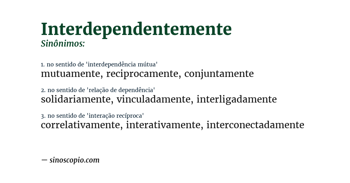 Sinônimo de interdependentemente
