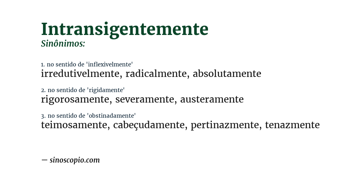 Sinônimo de intransigentemente