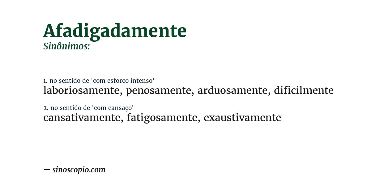 Sinônimo de afadigadamente