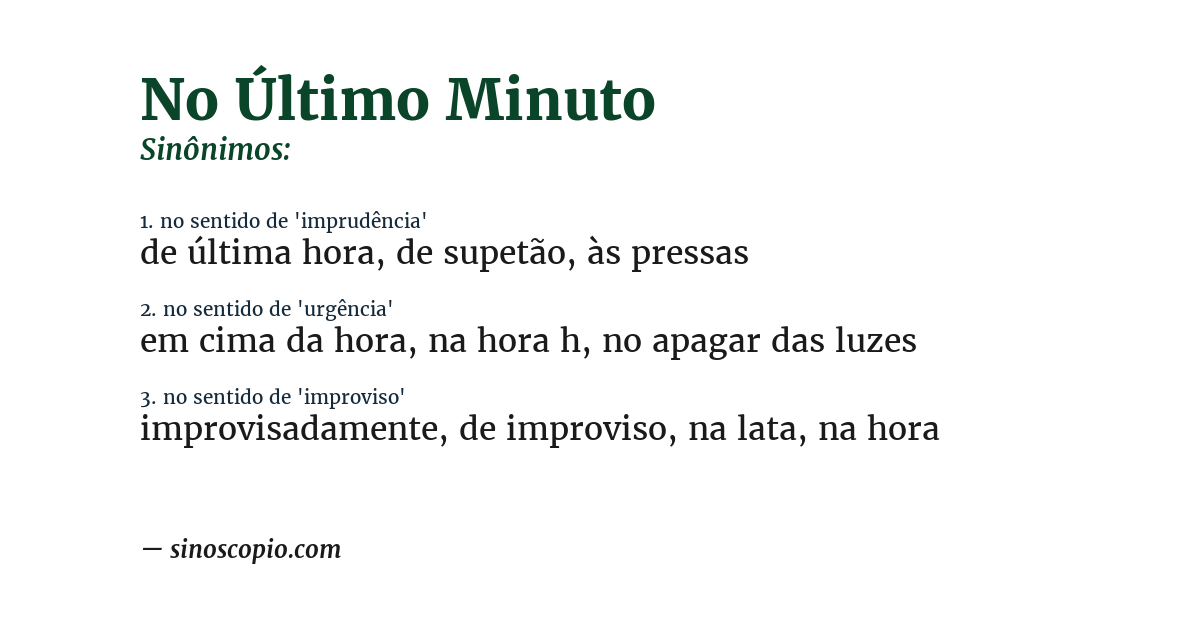Sinônimo de no último minuto