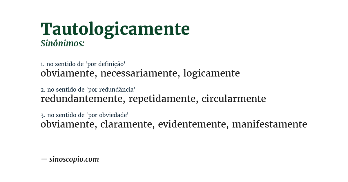 Sinônimo de tautologicamente