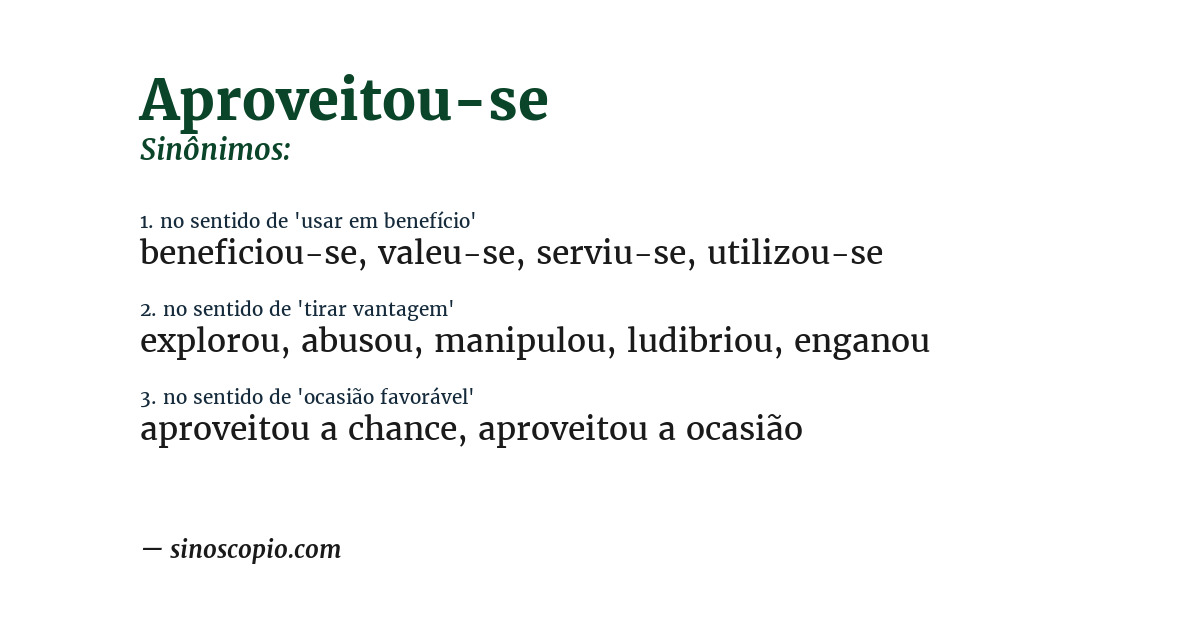 Sinônimo de aproveitou-se