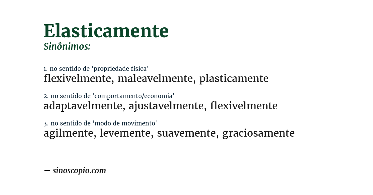 Sinônimo de elasticamente