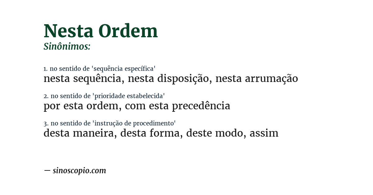 Sinônimo de nesta ordem