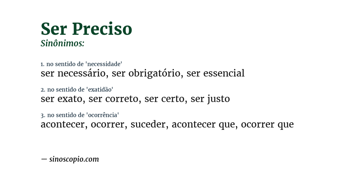 Sinônimo de ser preciso