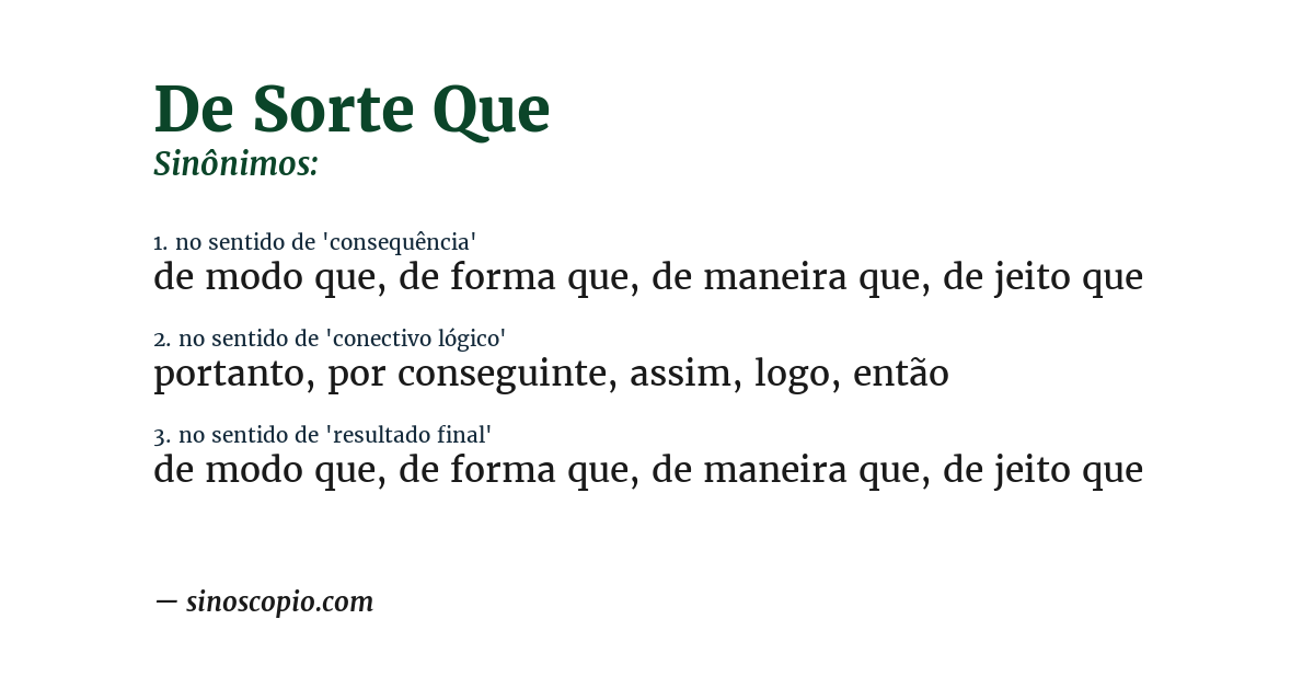 Sinônimo de de sorte que