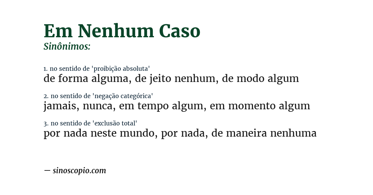 Sinônimo de em nenhum caso