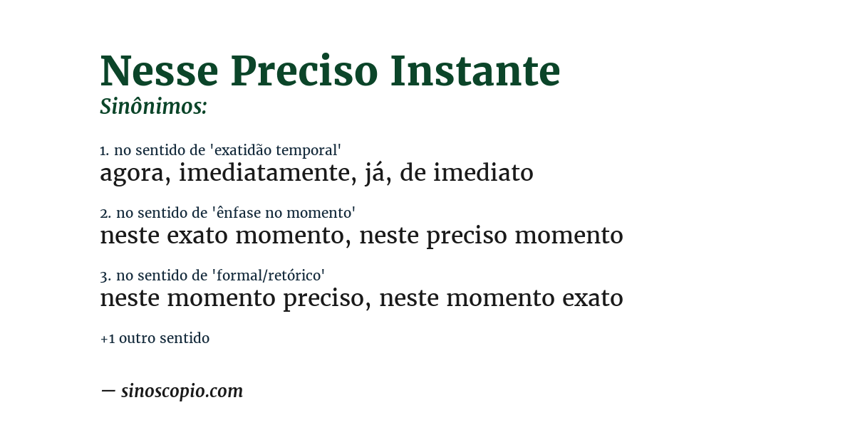 Sinônimo de nesse preciso instante