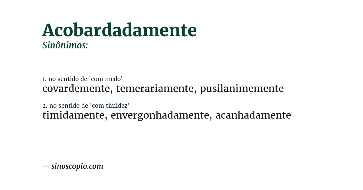 Sinônimo de acobardadamente