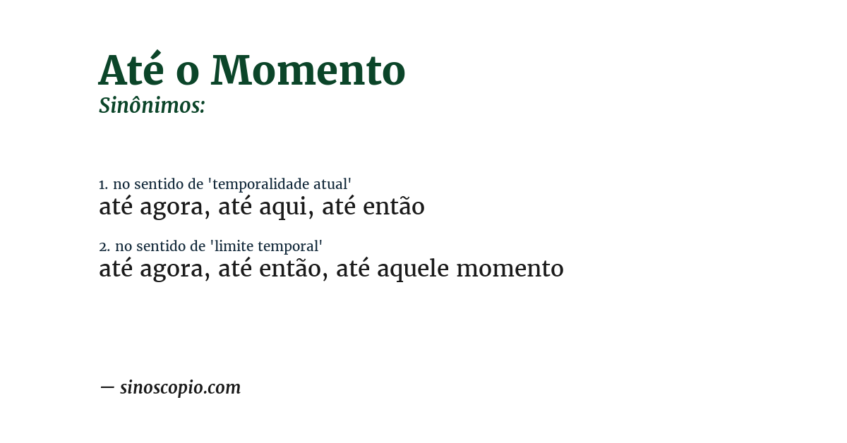 Sinônimo de até o momento