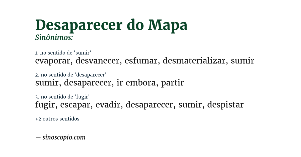 Sinônimo de desaparecer do mapa