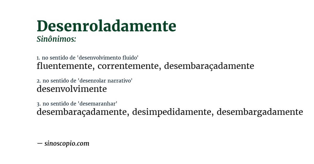 Sinônimo de desenroladamente