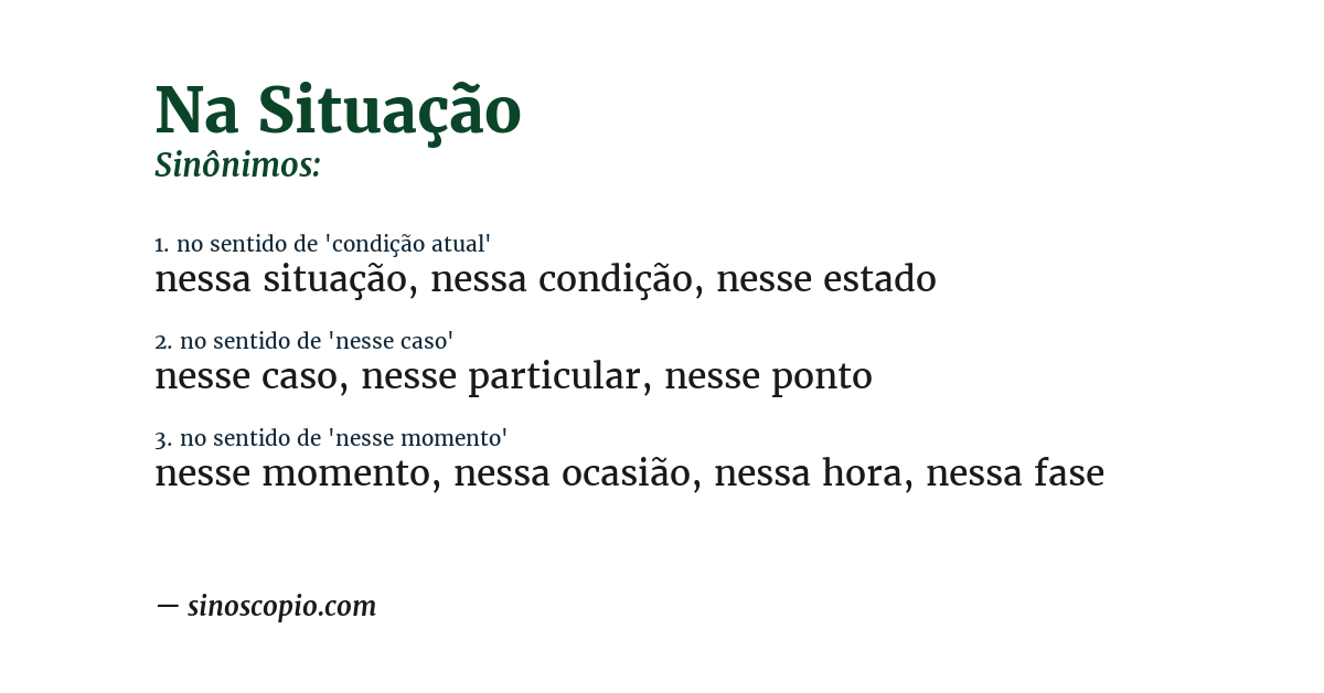 Sinônimo de na situação