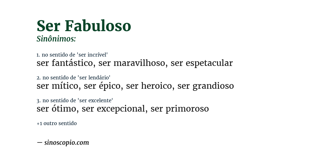 Sinônimo de ser fabuloso