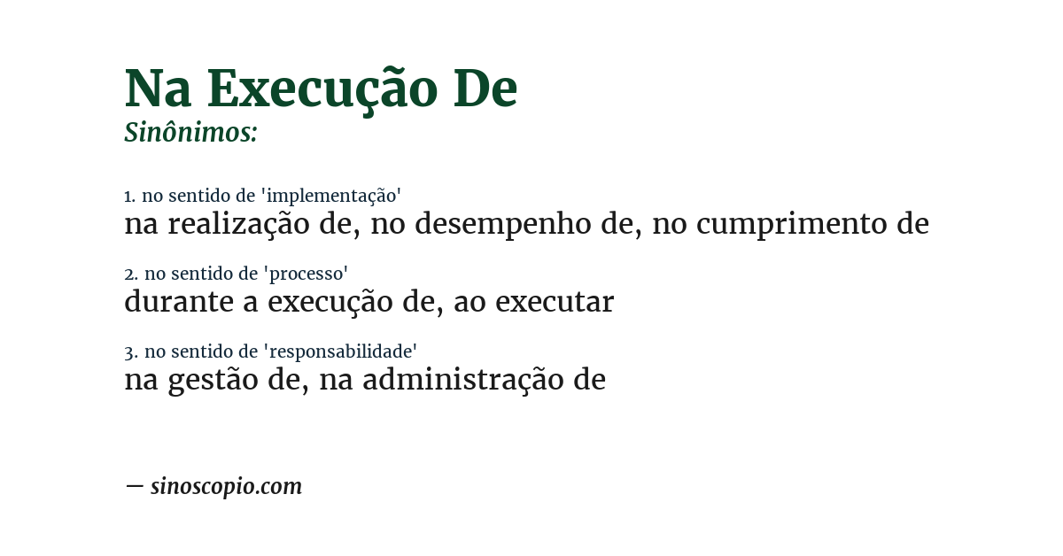 Sinônimo de na execução de