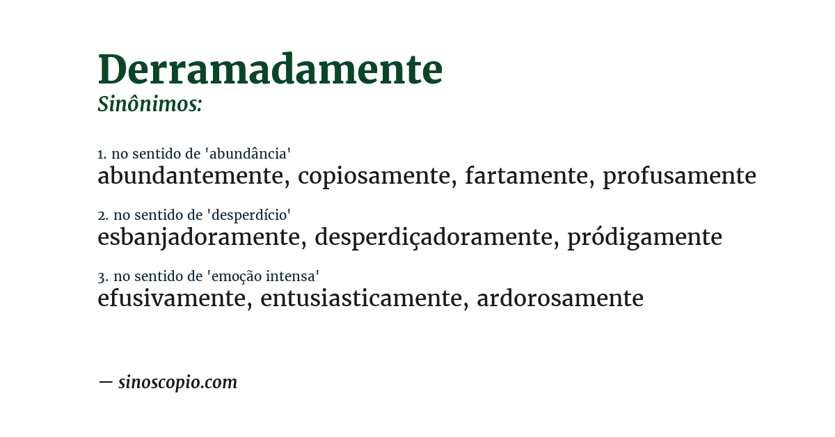 Sinônimo de derramadamente