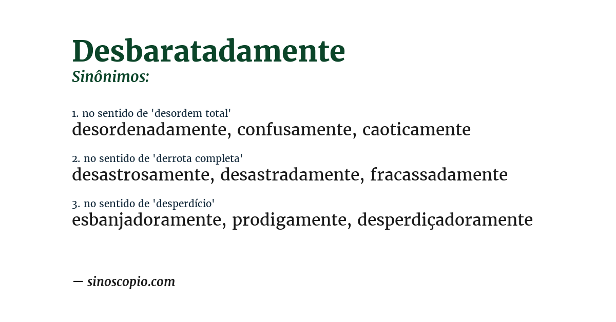 Sinônimo de desbaratadamente