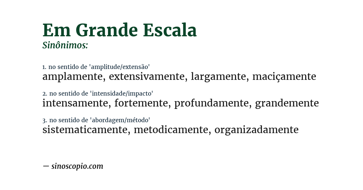 Sinônimo de em grande escala