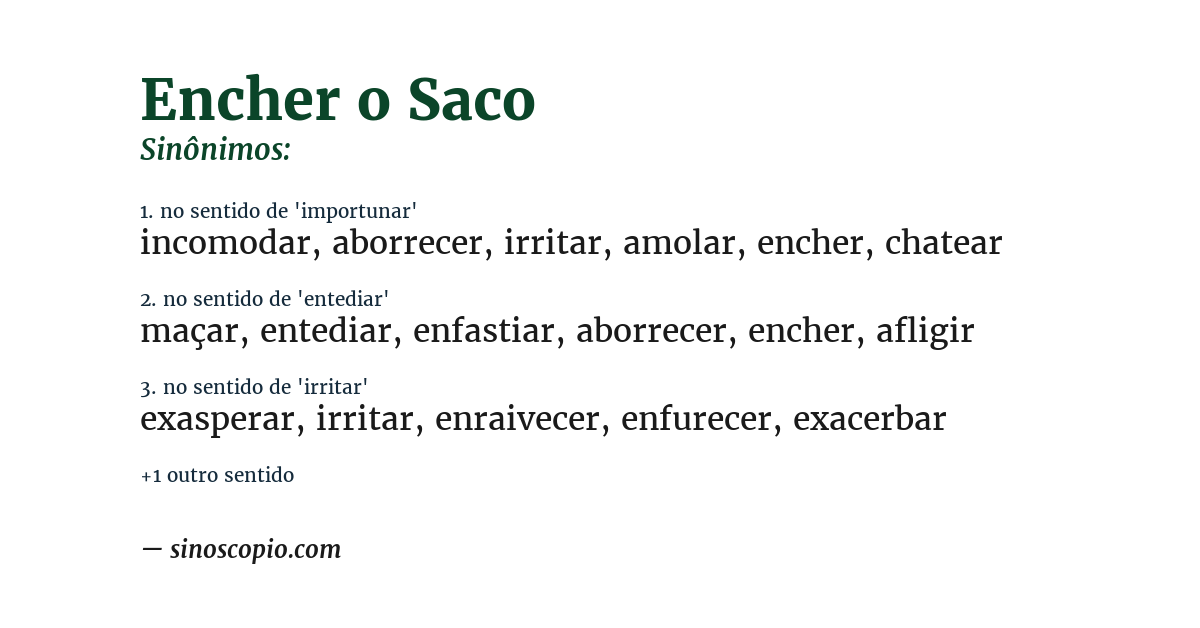 Sinônimo de encher o saco