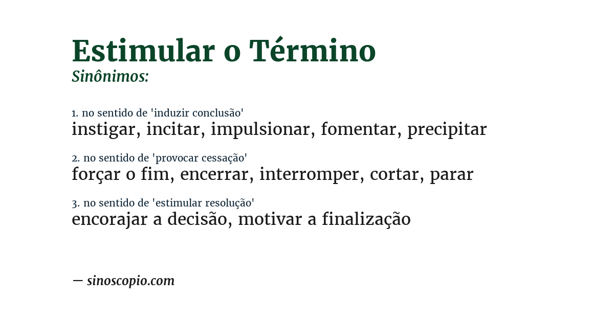 Sinônimo de estimular o término