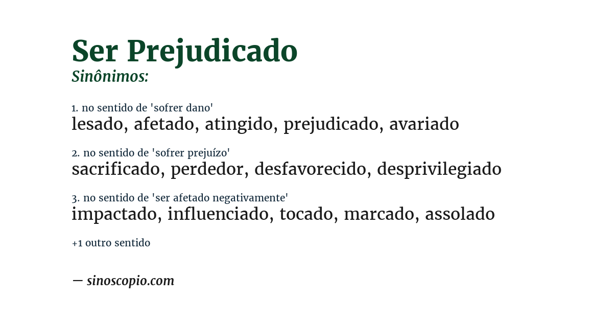 Sinônimo de ser prejudicado