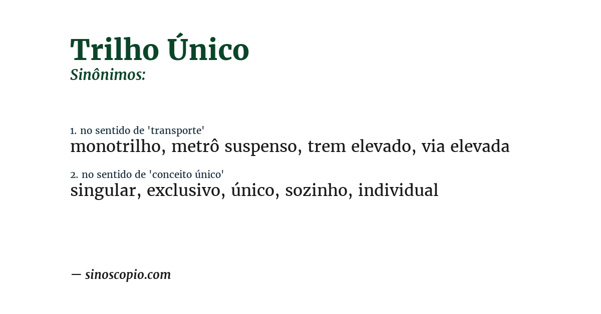 Sinônimo de trilho único