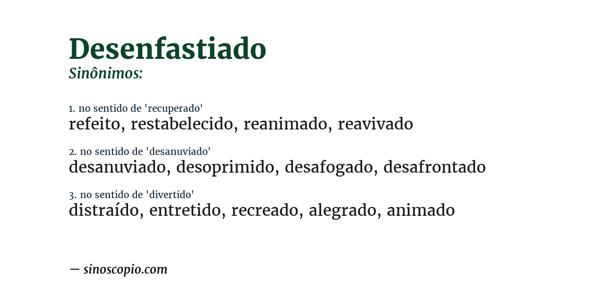 Sinônimo de desenfastiado
