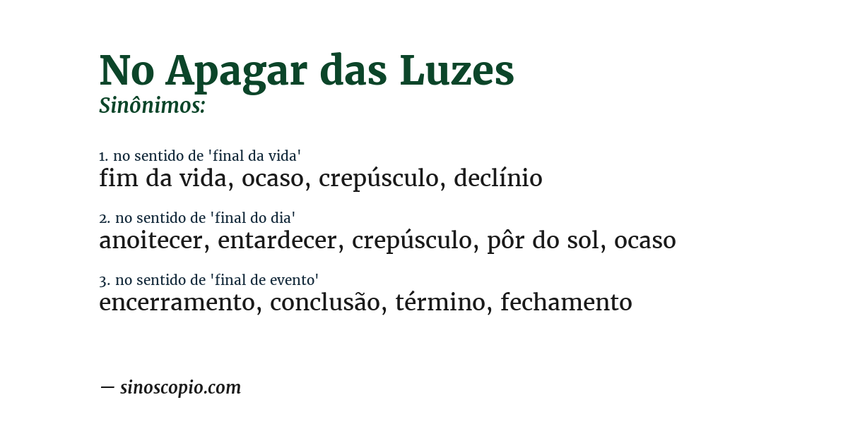 Sinônimo de no apagar das luzes