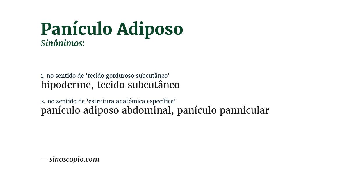 Sinônimo de panículo adiposo