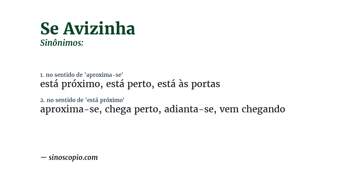 Sinônimo de se avizinha