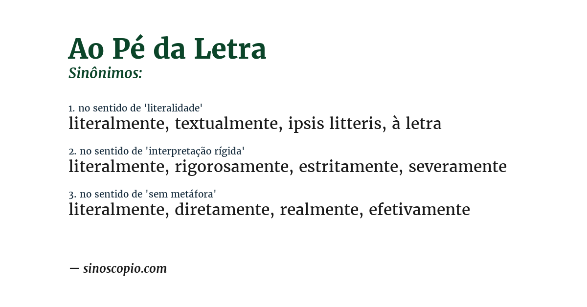 Sinônimo de ao pé da letra
