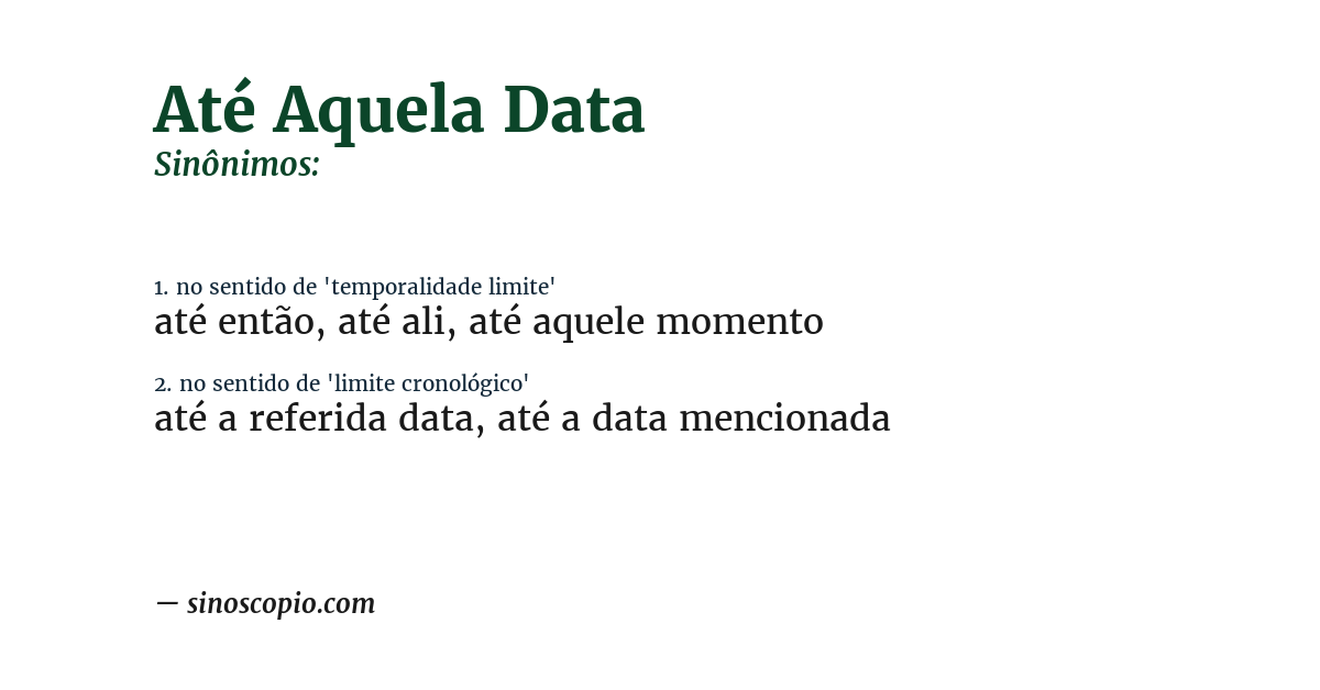 Sinônimo de até aquela data