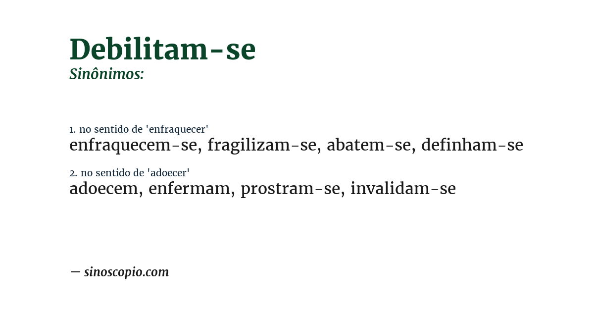 Sinônimo de debilitam-se