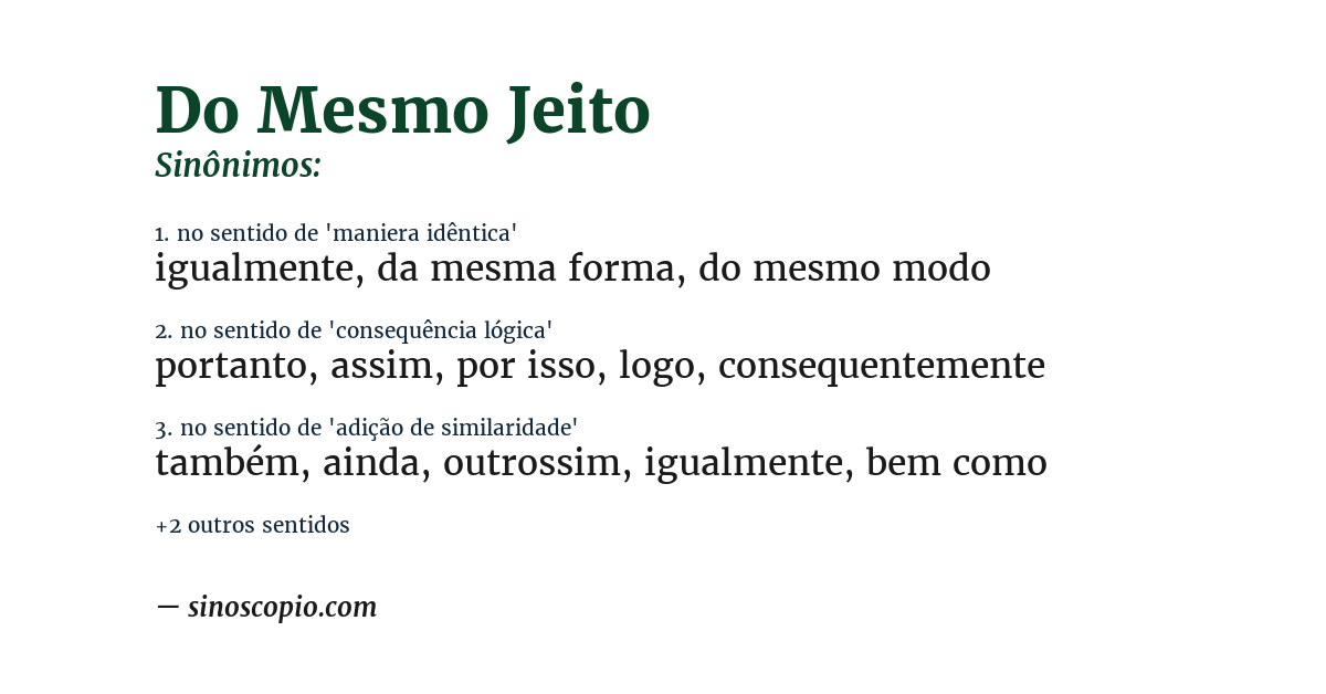 Sinônimo de do mesmo jeito
