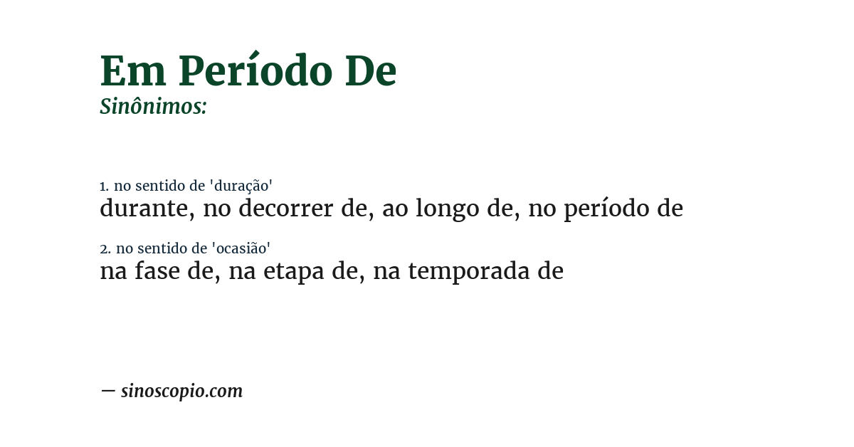 Sinônimo de em período de
