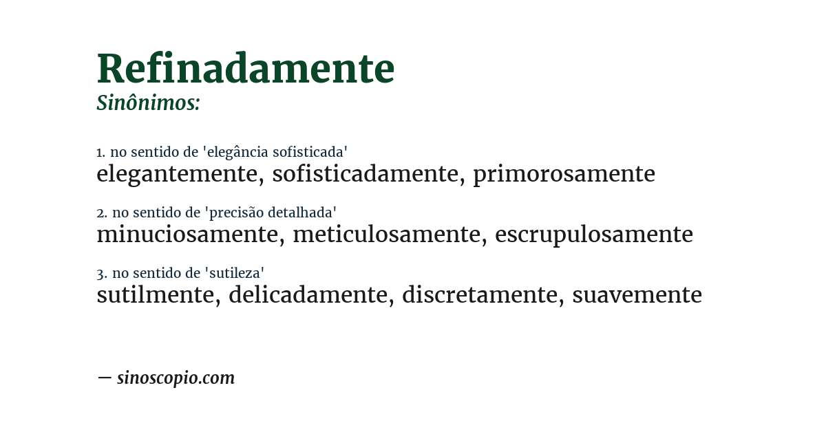 Sinônimo de refinadamente