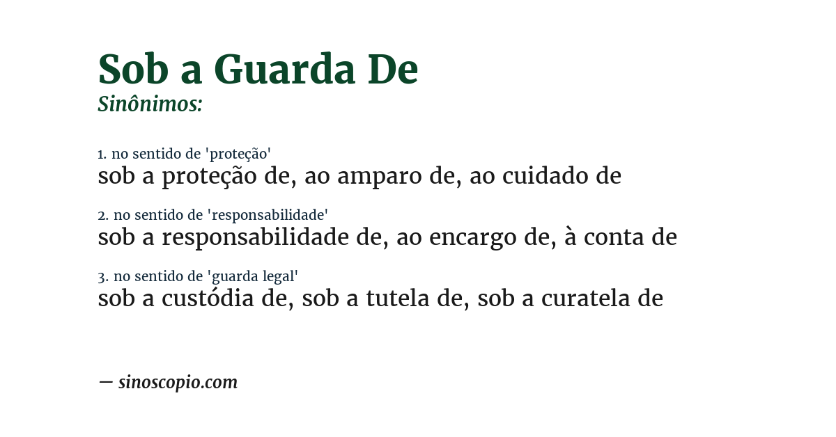 Sinônimo de sob a guarda de