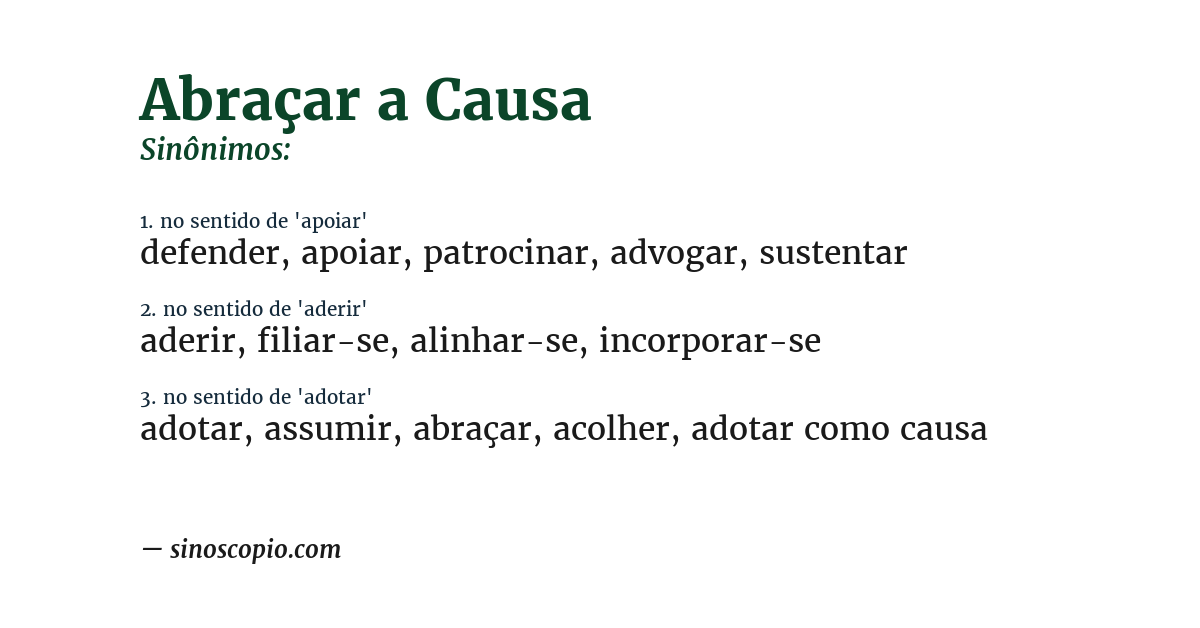 Sinônimo de abraçar a causa