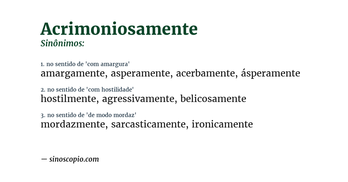 Sinônimo de acrimoniosamente