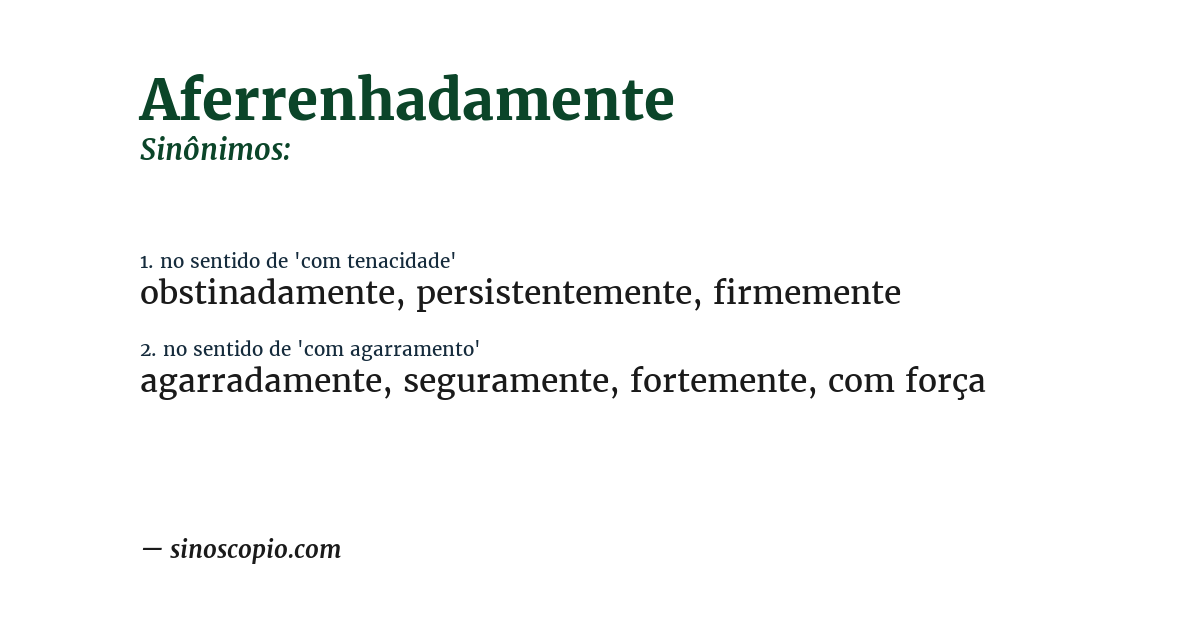 Sinônimo de aferrenhadamente