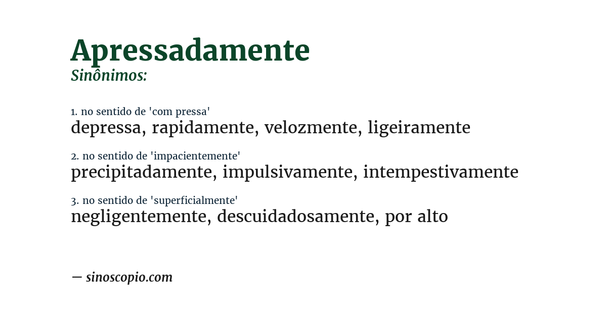 Sinônimo de apressadamente