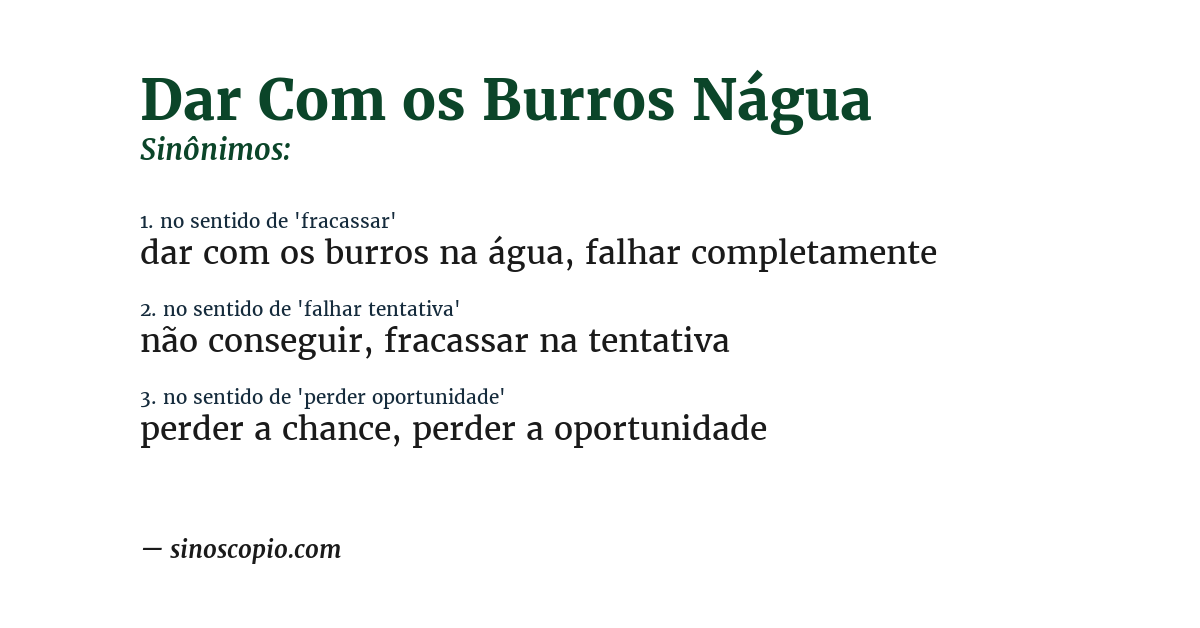 Sinônimo de dar com os burros nágua