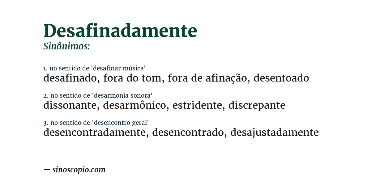 Sinônimo de desafinadamente