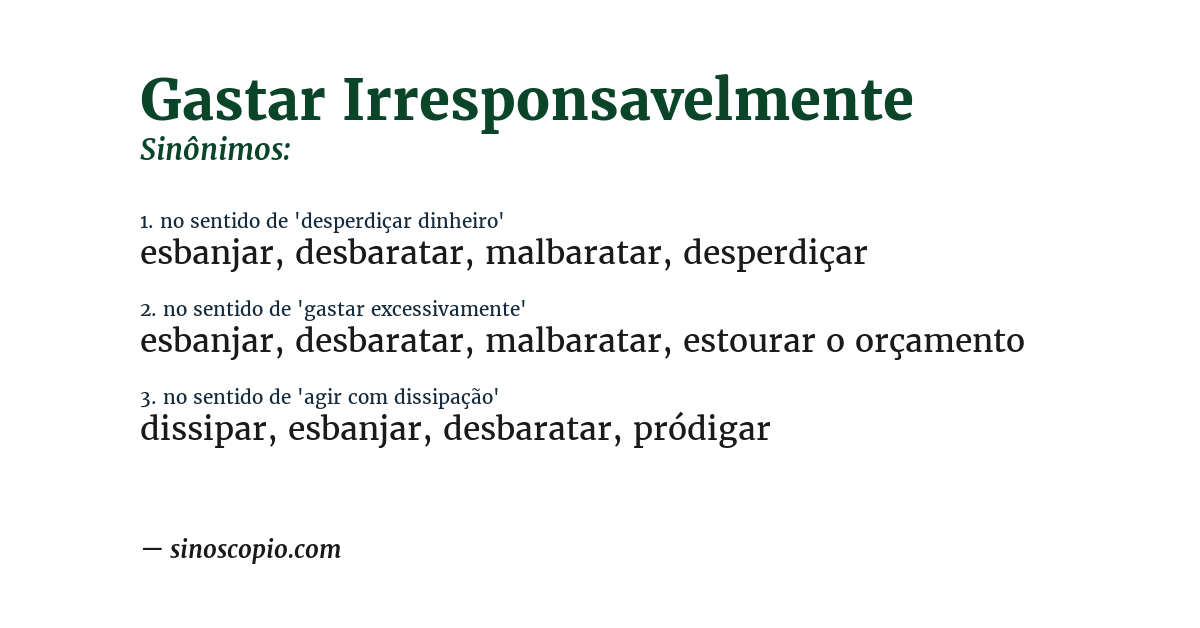 Sinônimo de gastar irresponsavelmente