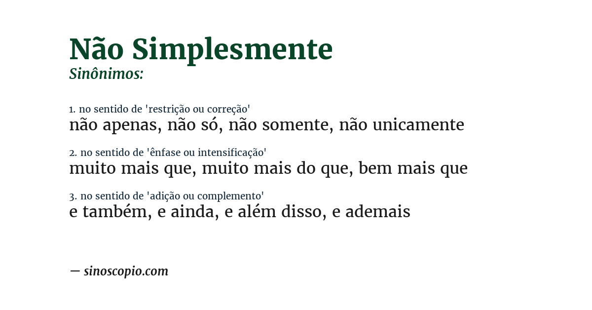 Sinônimo de não simplesmente