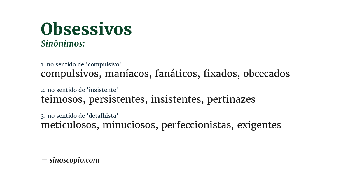 Sinônimo de obsessivos
