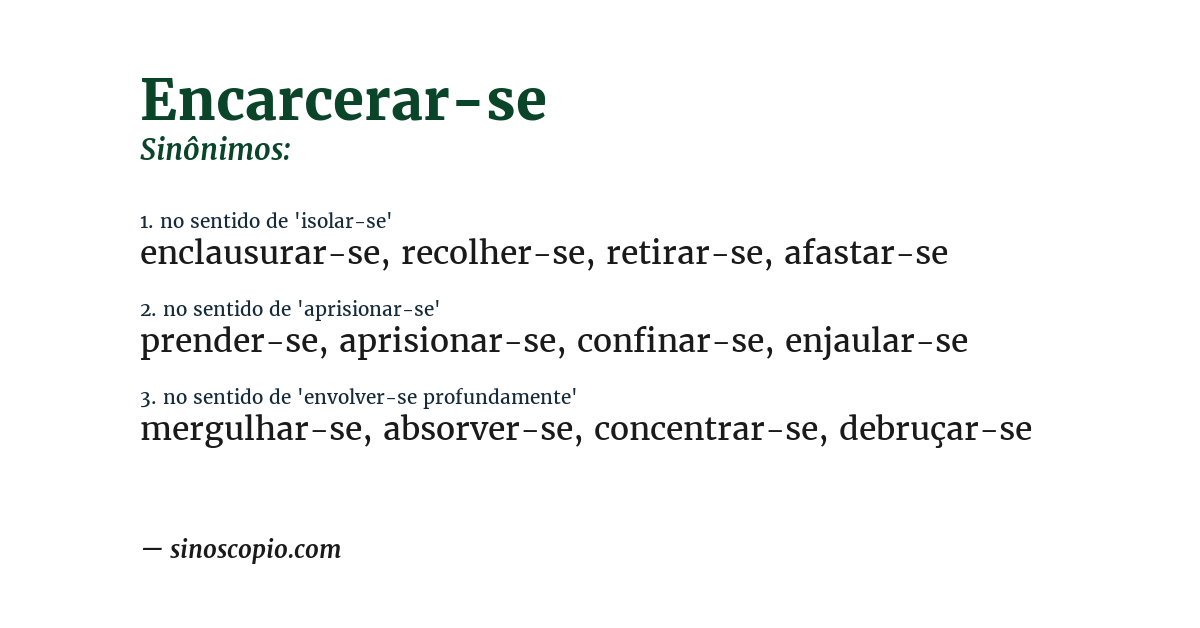Sinônimo de encarcerar-se