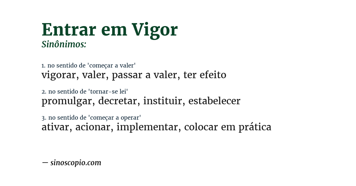 Sinônimo de entrar em vigor