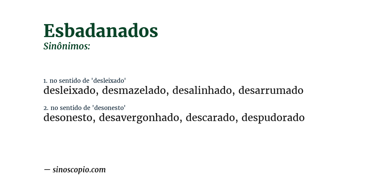 Sinônimo de esbadanados