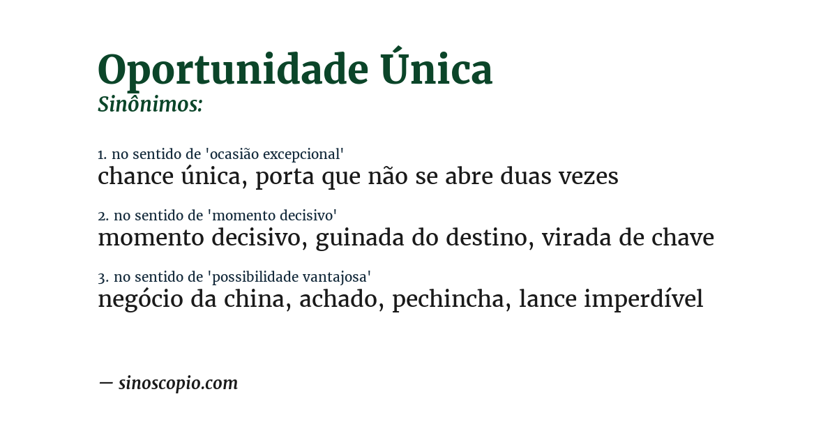 Sinônimo de oportunidade única